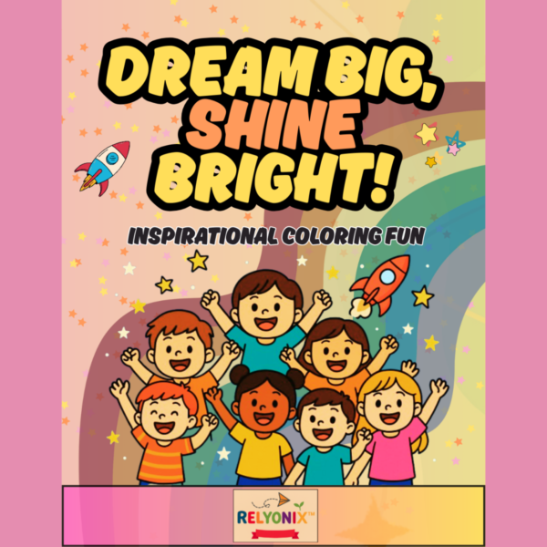 Dream Big, Shine Bright! Inspirational Coloring Fun